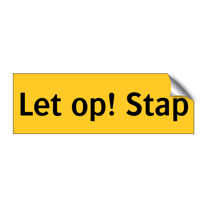 Let op! Stap