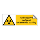 Radioactieve stoffen of ioniserende straling