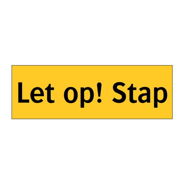 Let op! Stap