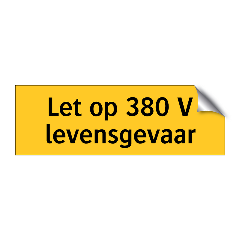 Let op 380 V levensgevaar