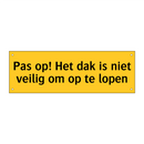Pas op! Het dak is niet veilig om op te lopen