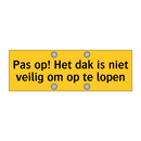 Pas op! Het dak is niet veilig om op te lopen