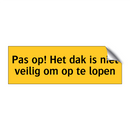 Pas op! Het dak is niet veilig om op te lopen
