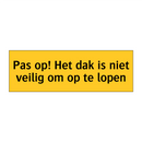 Pas op! Het dak is niet veilig om op te lopen