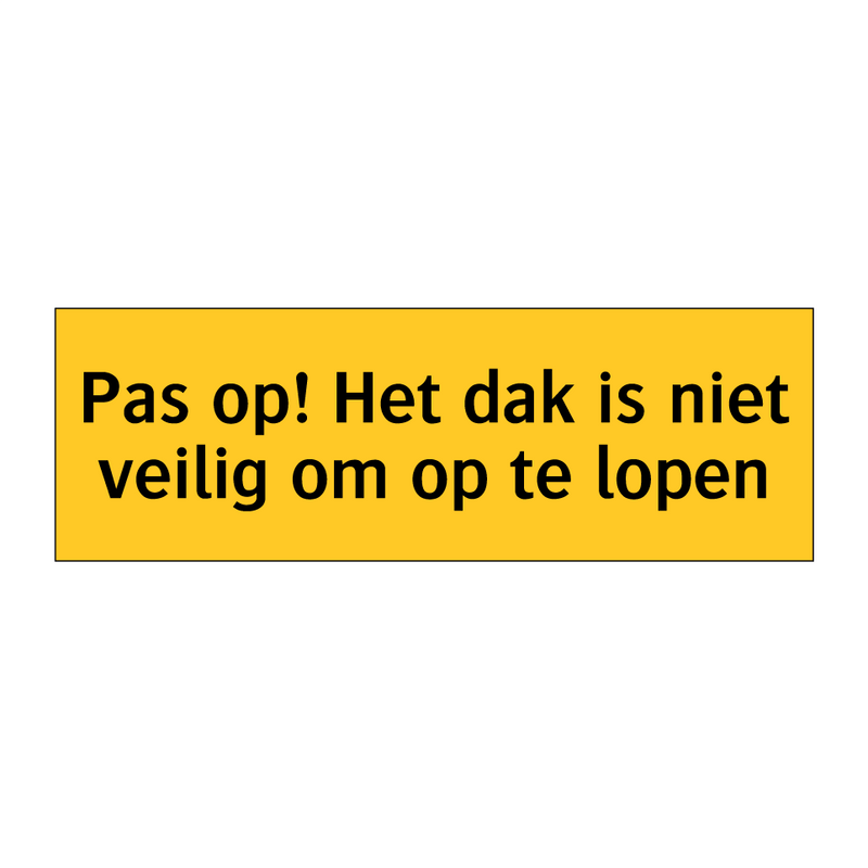 Pas op! Het dak is niet veilig om op te lopen