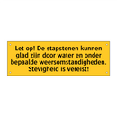 Let op! De stapstenen kunnen glad zijn door water en /.../