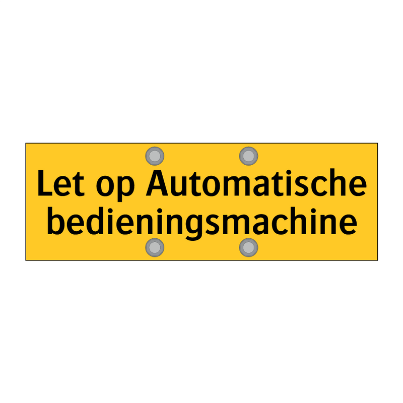 Let op Automatische bedieningsmachine