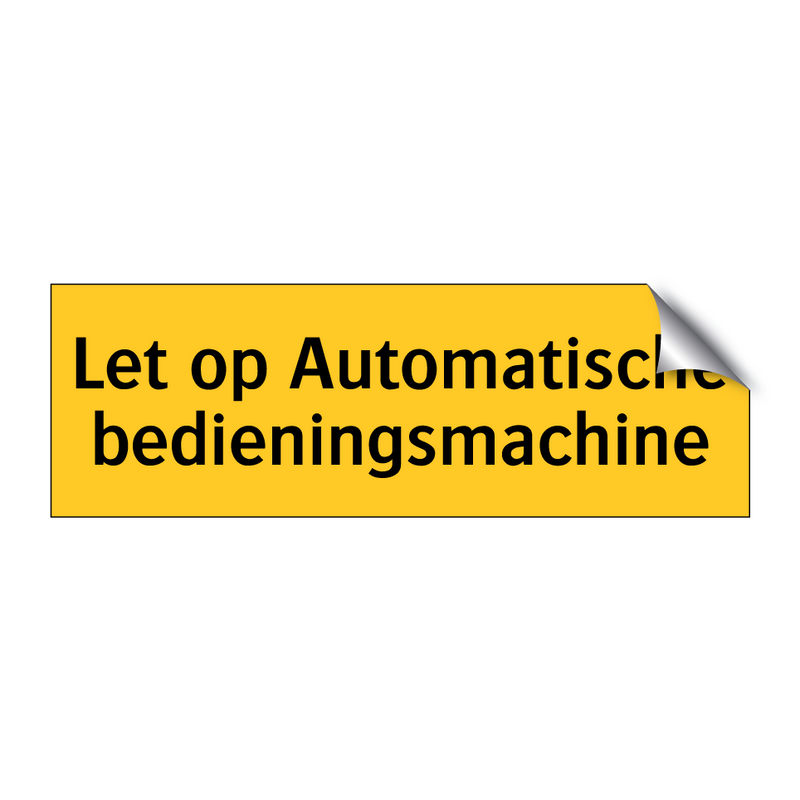 Let op Automatische bedieningsmachine