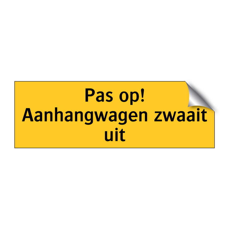 Pas op! Aanhangwagen zwaait uit