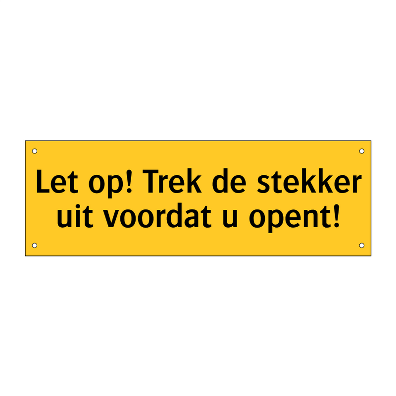 Let op! Trek de stekker uit voordat u opent!