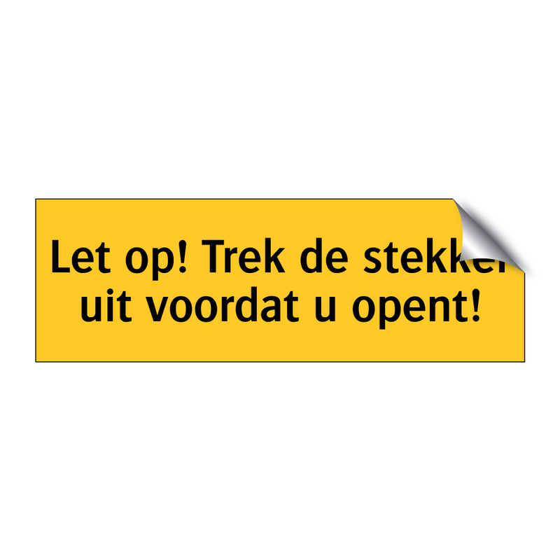 Let op! Trek de stekker uit voordat u opent!