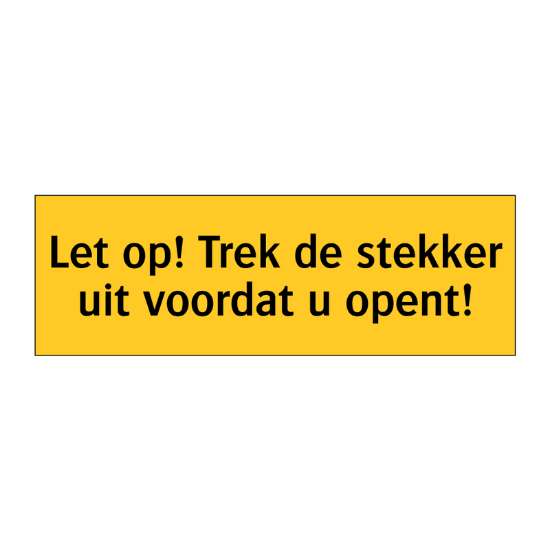 Let op! Trek de stekker uit voordat u opent!