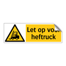 Let op voor heftruck