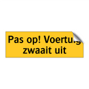 Pas op! Voertuig zwaait uit