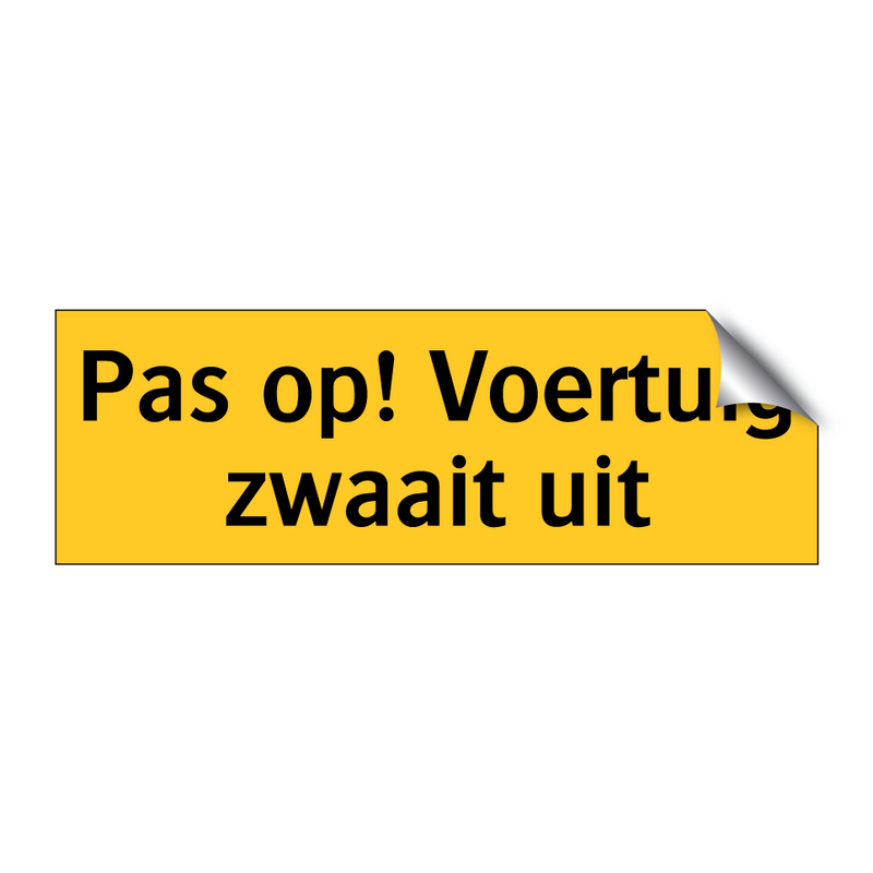 Pas op! Voertuig zwaait uit