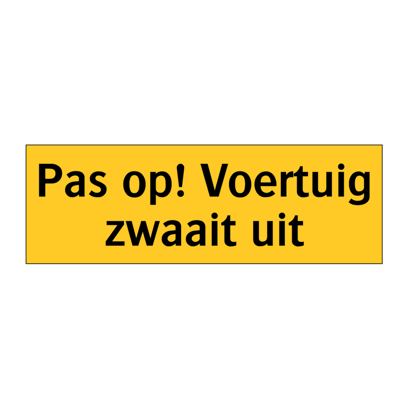 Pas op! Voertuig zwaait uit