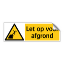 Let op voor afgrond