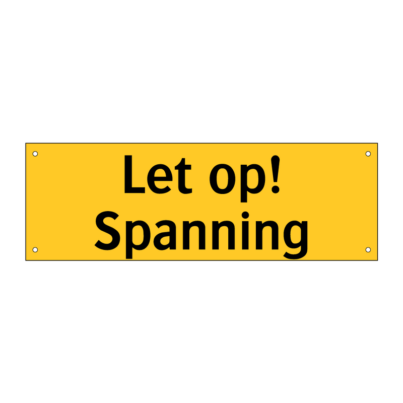 Let op! Spanning