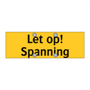 Let op! Spanning