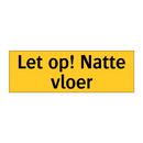 Let op! Natte vloer