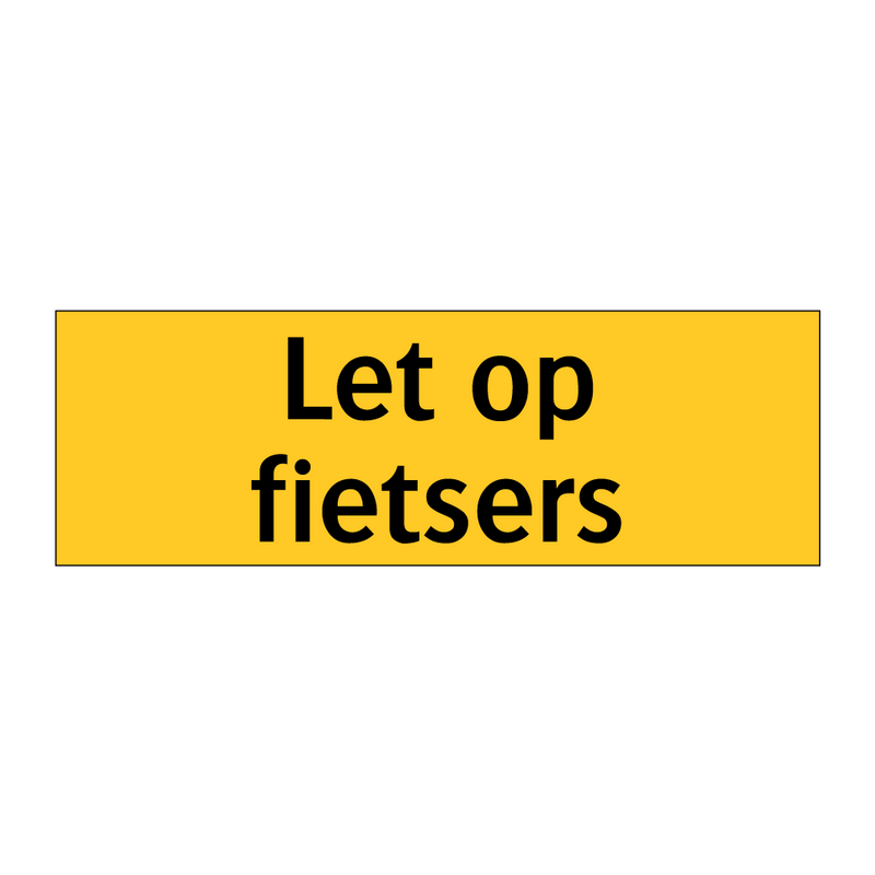 Let op fietsers