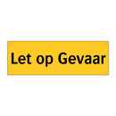 Let op Gevaar