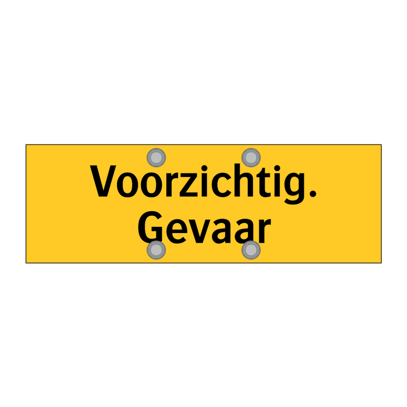 Voorzichtig. Gevaar