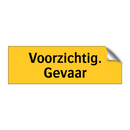 Voorzichtig. Gevaar