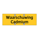Waarschuwing Cadmium