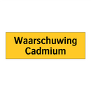 Waarschuwing Cadmium