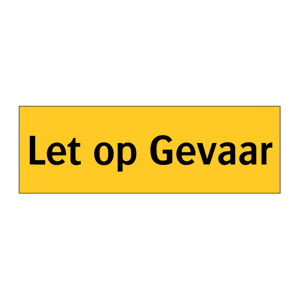 Let op Gevaar