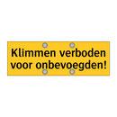 Klimmen verboden voor onbevoegden!