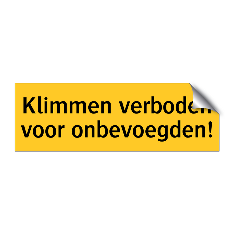 Klimmen verboden voor onbevoegden!