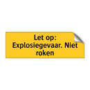 Let op: Explosiegevaar. Niet roken