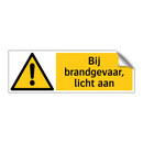 Bij brandgevaar, licht aan