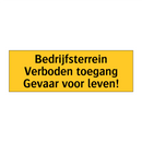 Bedrijfsterrein Verboden toegang Gevaar voor leven!