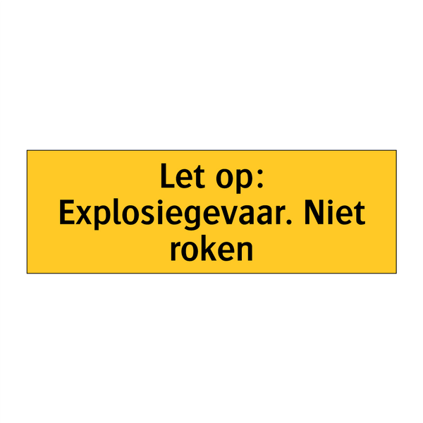 Let op: Explosiegevaar. Niet roken