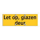 Let op, glazen deur