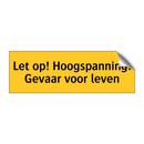 Let op! Hoogspanning! Gevaar voor leven