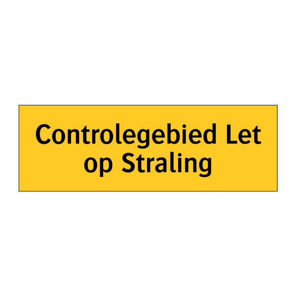 Controlegebied Let op Straling