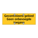 Gecontroleerd gebied Geen onbevoegde toegang