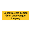 Gecontroleerd gebied Geen onbevoegde toegang
