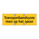 Transportbandsystemen op het spoor