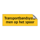 Transportbandsystemen op het spoor