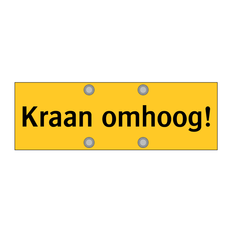 Kraan omhoog!