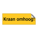 Kraan omhoog!