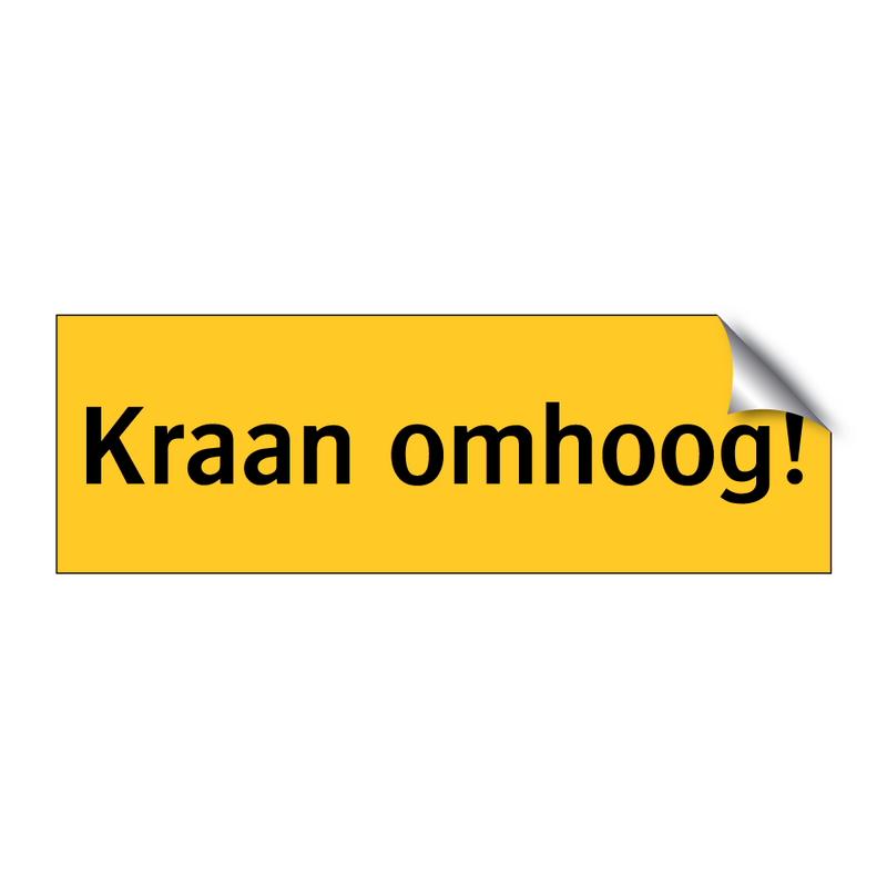 Kraan omhoog!