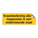 Kraanbediening alleen toegestaan in een ondersteunde /.../