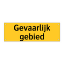 Gevaarlijk gebied