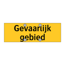 Gevaarlijk gebied